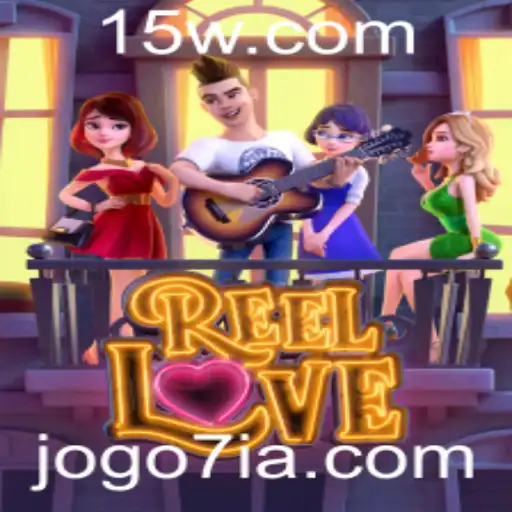 ReelLove: Descubra o Novo Fenômeno dos Jogos com Inovação e Emoção